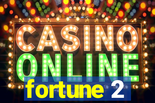 fortune 2